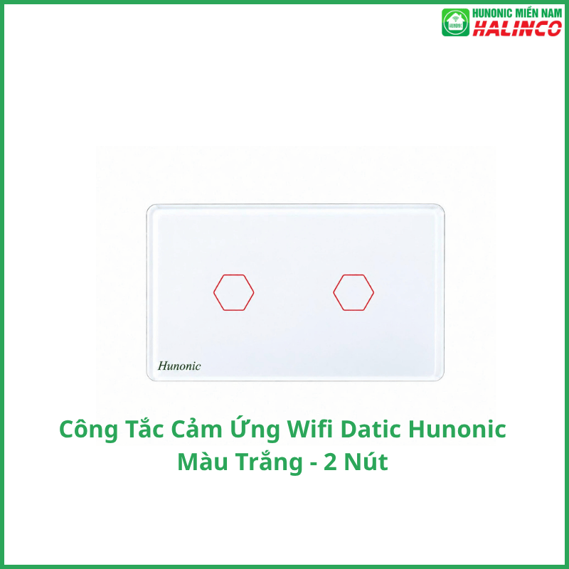 Công Tắc Cảm Ứng Wifi Hunonic Datic - Màu Trắng 6 Công Tắc Cảm Ứng Wifi Hunonic Datic