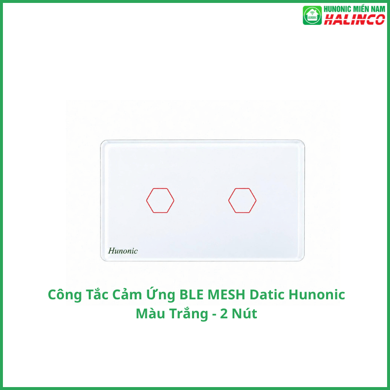 Công Tắc Cảm Ứng BLE Mesh Hunonic Datic Màu Trắng 5 2
